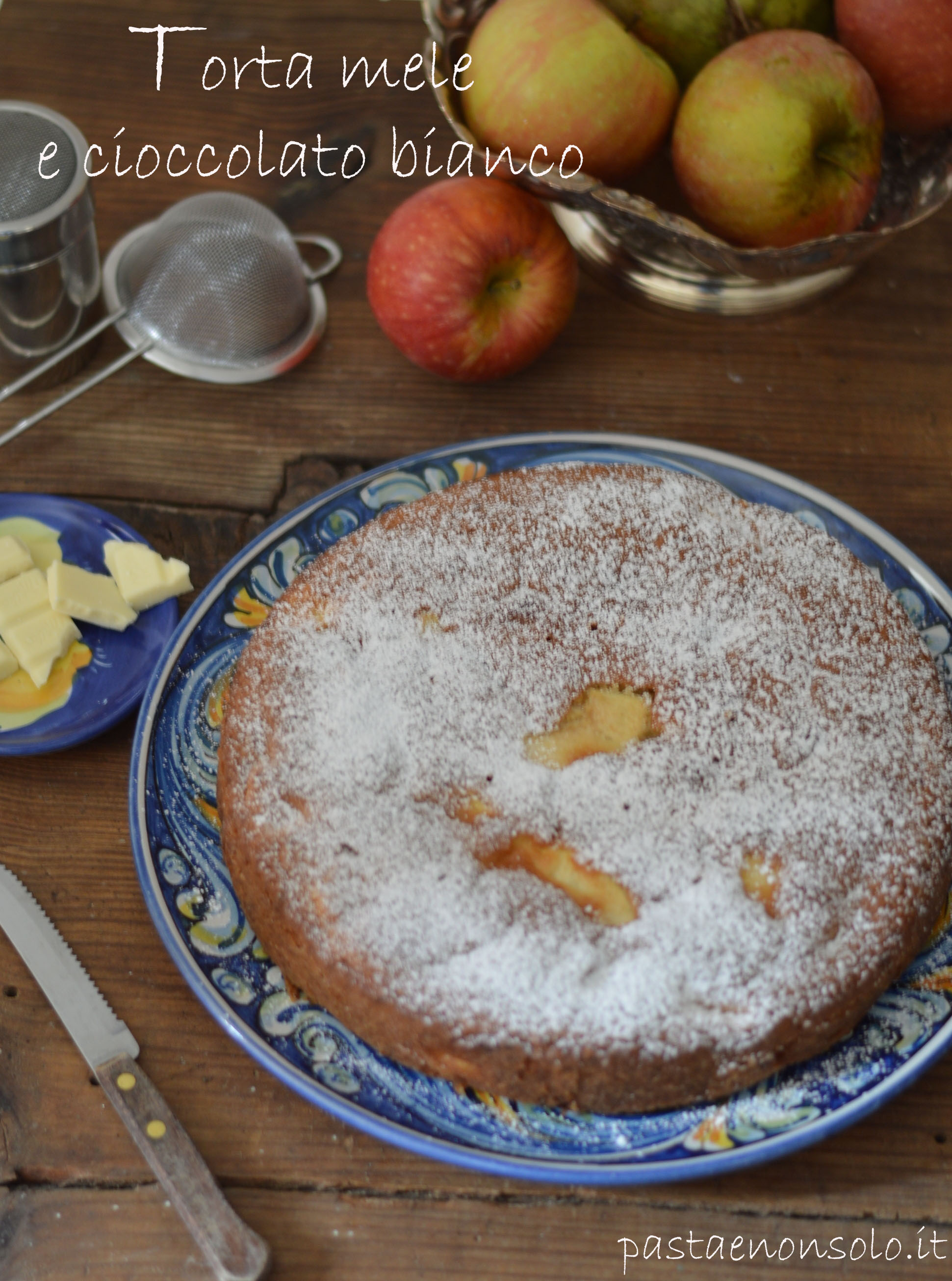 torta-mele-e-cioccolato-bianco | Pasta e non solo!